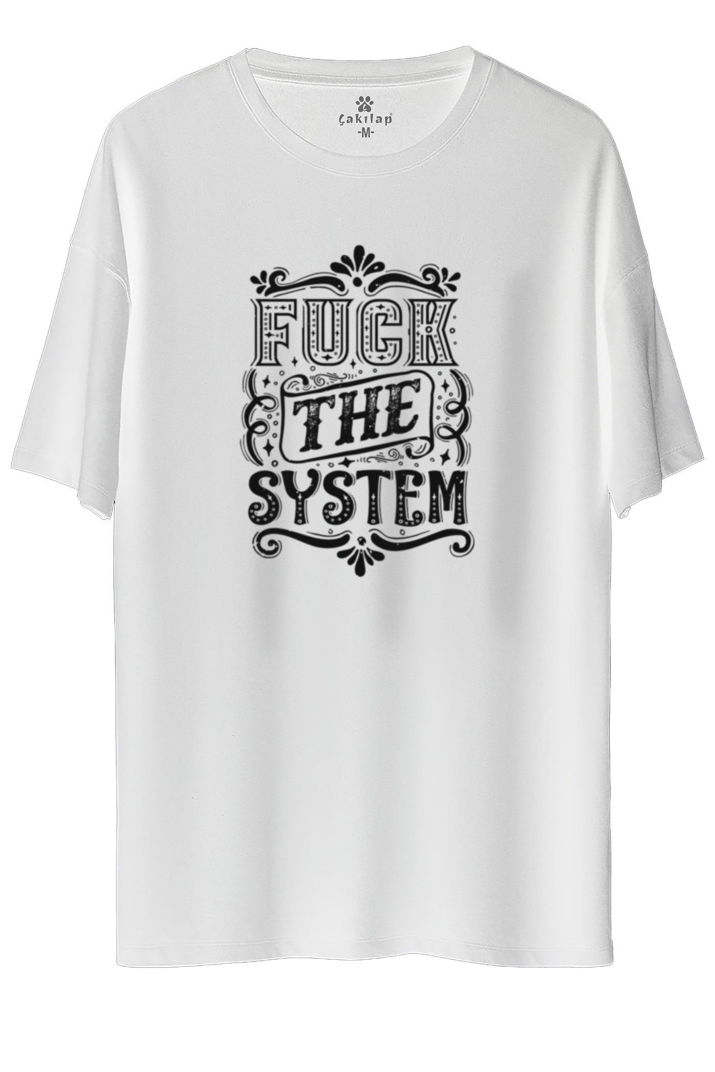 Fuck The Systeam  Baskılı Oversize Tişört